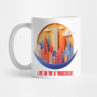 I put the 'pro' in 'procrastination' 1 Mug